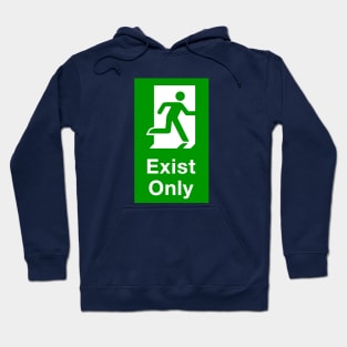 Exist only Hoodie